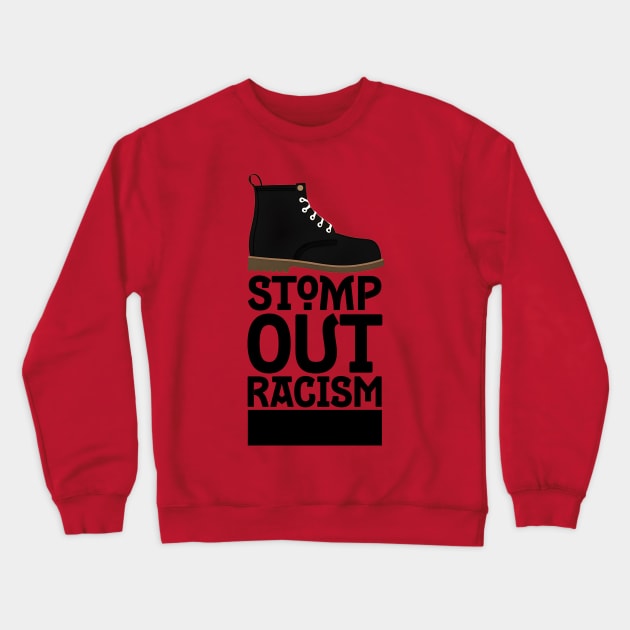 Stomp Out Racism Crewneck Sweatshirt by aldo_nova